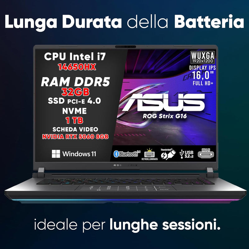 ASUS ROG STRIX G16 PC GAMING, NOTEBOOK GAMING I7-14650HX, RAM 32GB DDR5, SSD 1TB, NVIDIA GEFORCE RTX 5060 (8GB GDDR7), DISPLAY 16.0 FHD, LAPTOP GAMING CON THUNDERBOLT 5, BT 5.4, TASTIERA RGB, WIFI 7